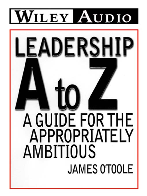Title details for Leadership A to Z by James O'Toole - Wait list